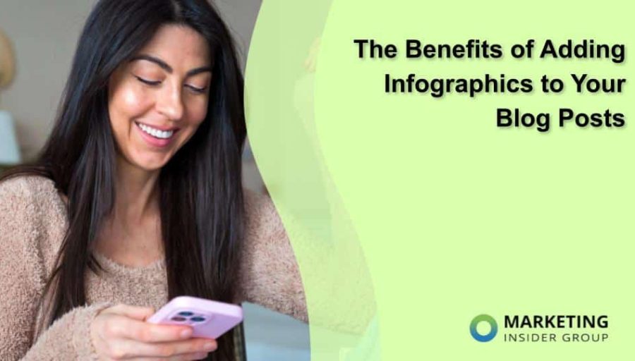 The Benefits of Adding Infographics to Your Blog Posts
