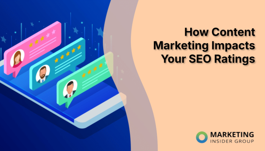 How Content Marketing Impacts Your SEO Rankings