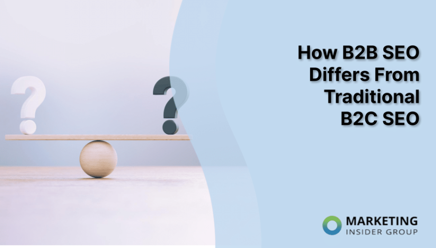 How B2B SEO Differs From Traditional B2C SEO