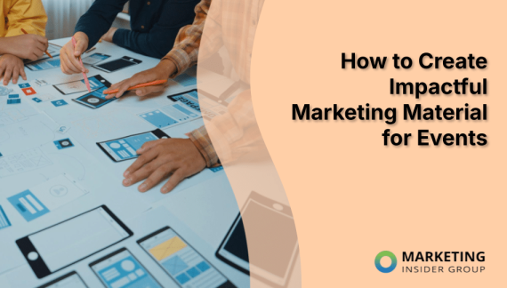 How to Create Impactful Marketing Material for Events