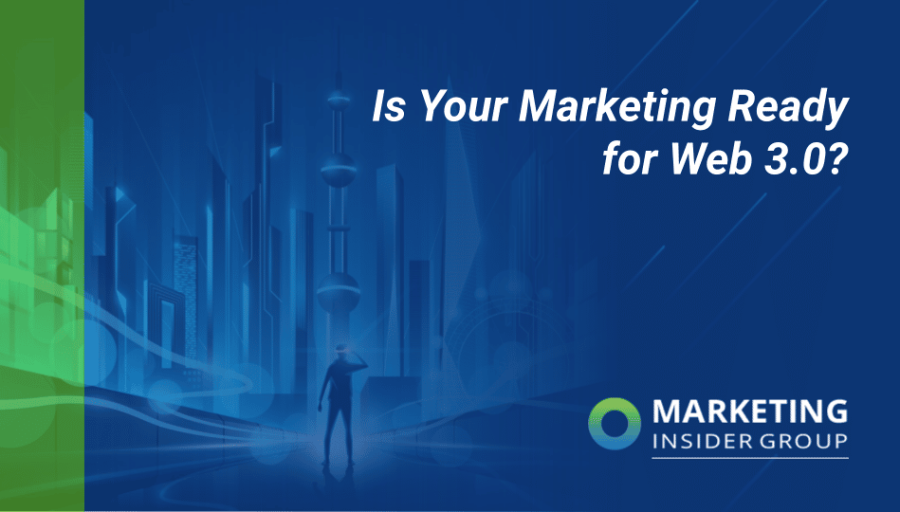 Is Your Marketing Ready for Web 3.0?