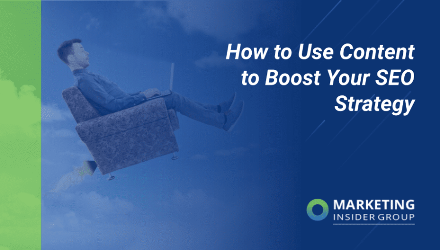 How to Use Content to Boost Your SEO Strategy