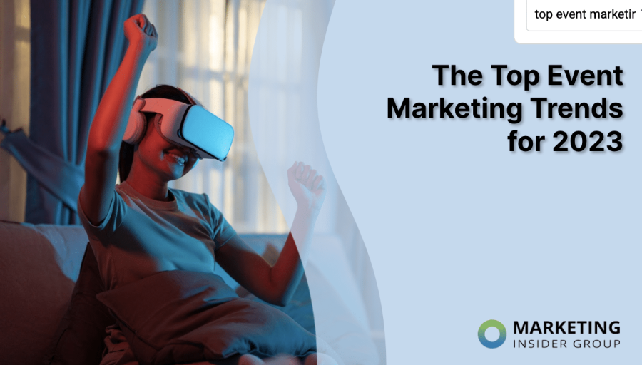 The Top Event Marketing Trends for 2023
